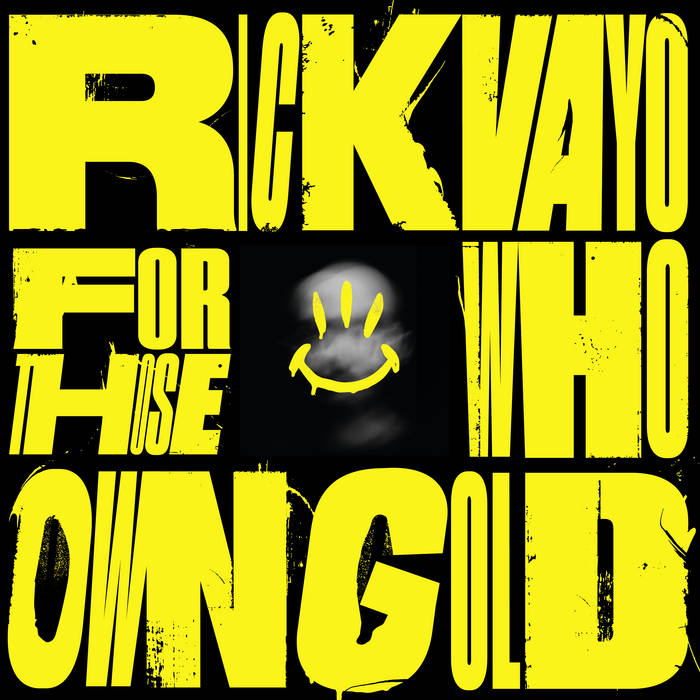 Rick Vayo – For Those Who Own Gold