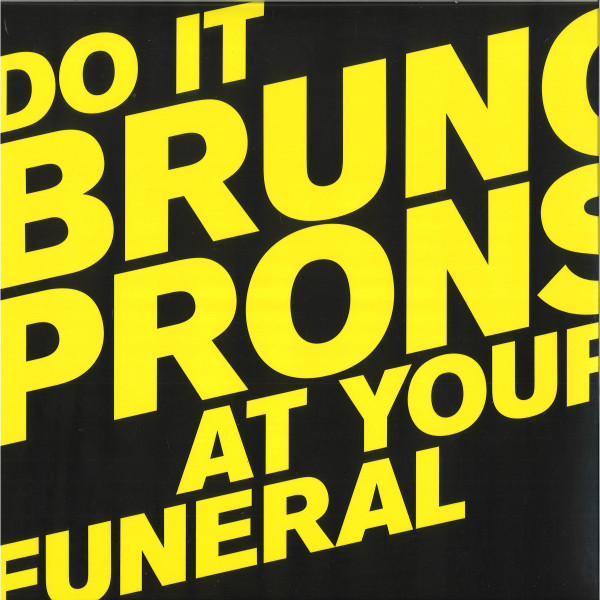 Bruno Pronsato – Do It At Your Funeral [VINYL]
