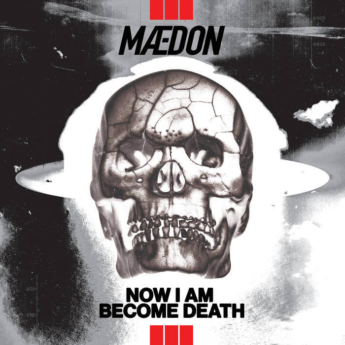 Maedon – Now I Am Become Death