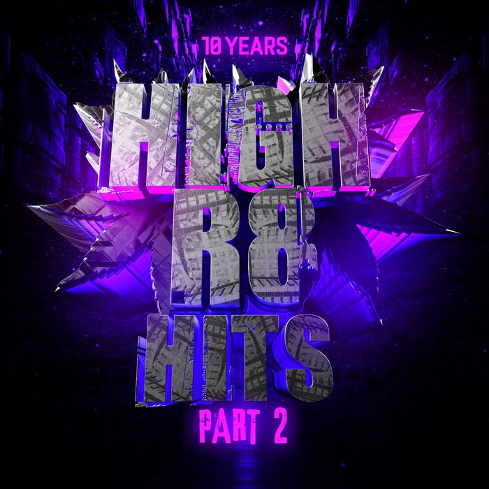 VA – 10 Years Of High R8 Hits Part 2