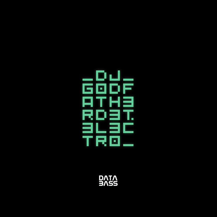 DJ Godfather – D3T.3L3CTR0