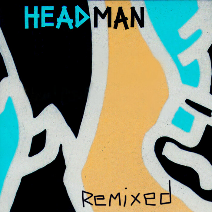 Headman – Remixed