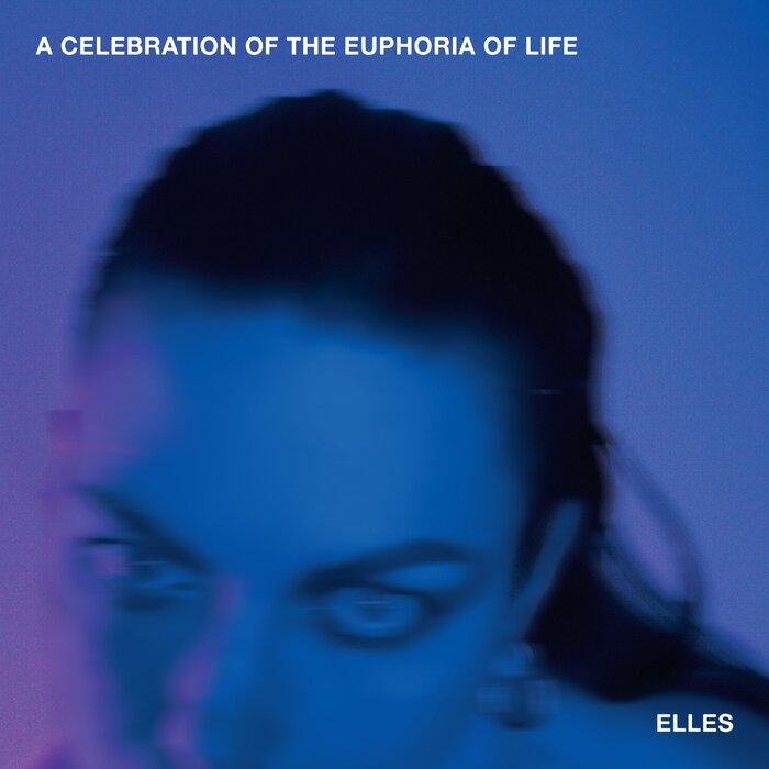 Elles – A Celebration Of The Euphoria Of Life