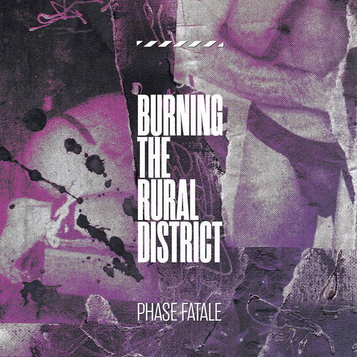 Phase Fatale – Burning The Rural District