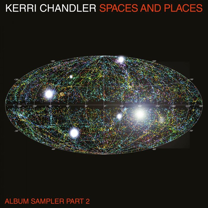 Kerri Chandler – Spaces and Places Album Sampler 2