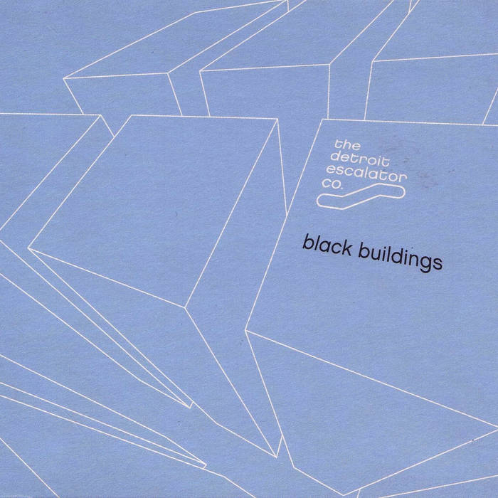 The Detroit Escalator Co. – Black Buildings [Hi-RES]