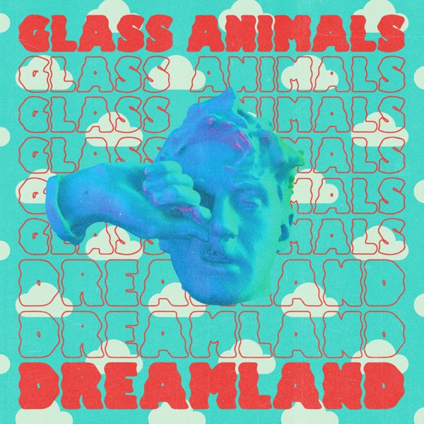 Glass Animals – Dreamland (Real Life Edition)