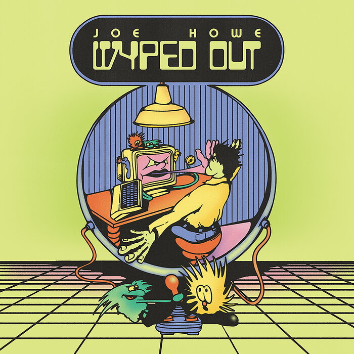 Joe Howe – Wyped Out