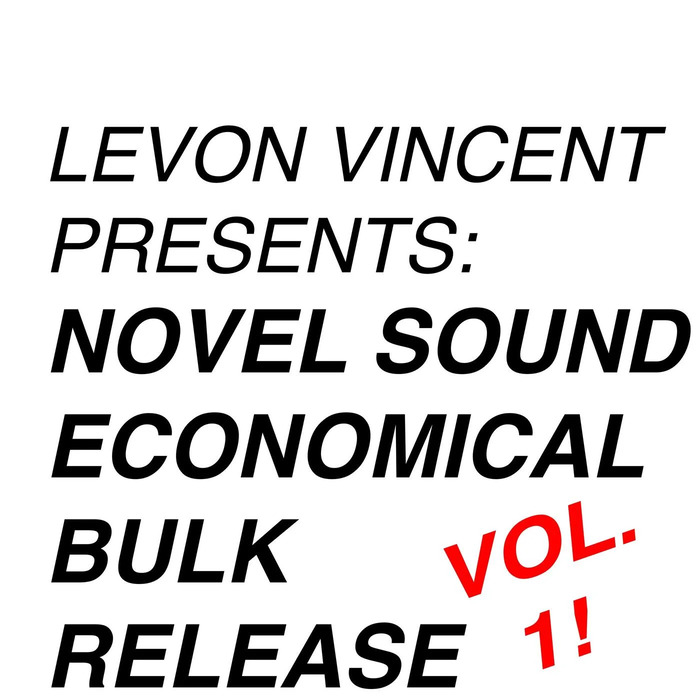 Levon Vincent – LEVON VINCENT PRESENTS: NOVEL SOUND ECONOMICAL BULK RELEASE