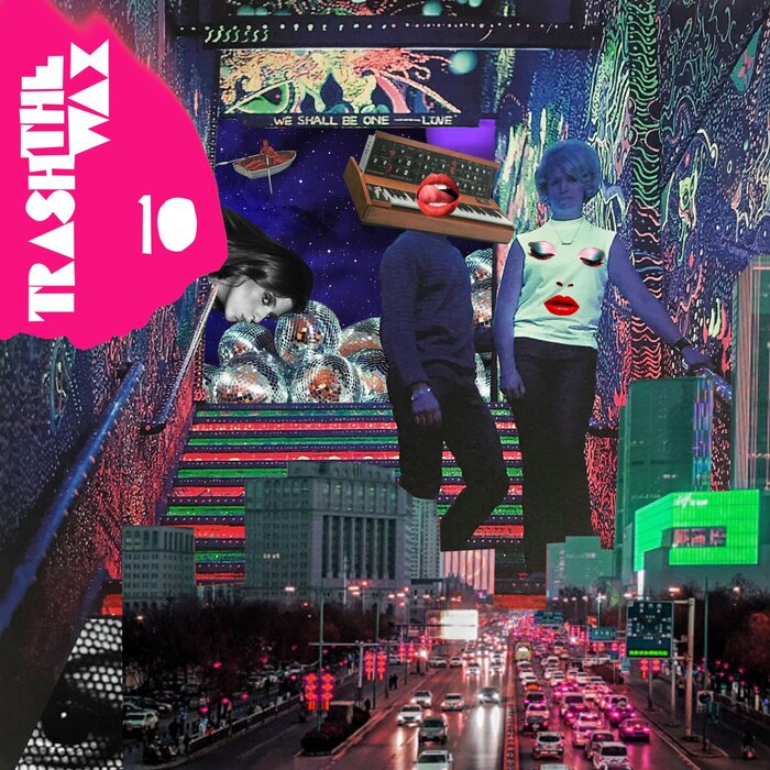 VA – Trash The Wax – A Decade of Nu Disco
