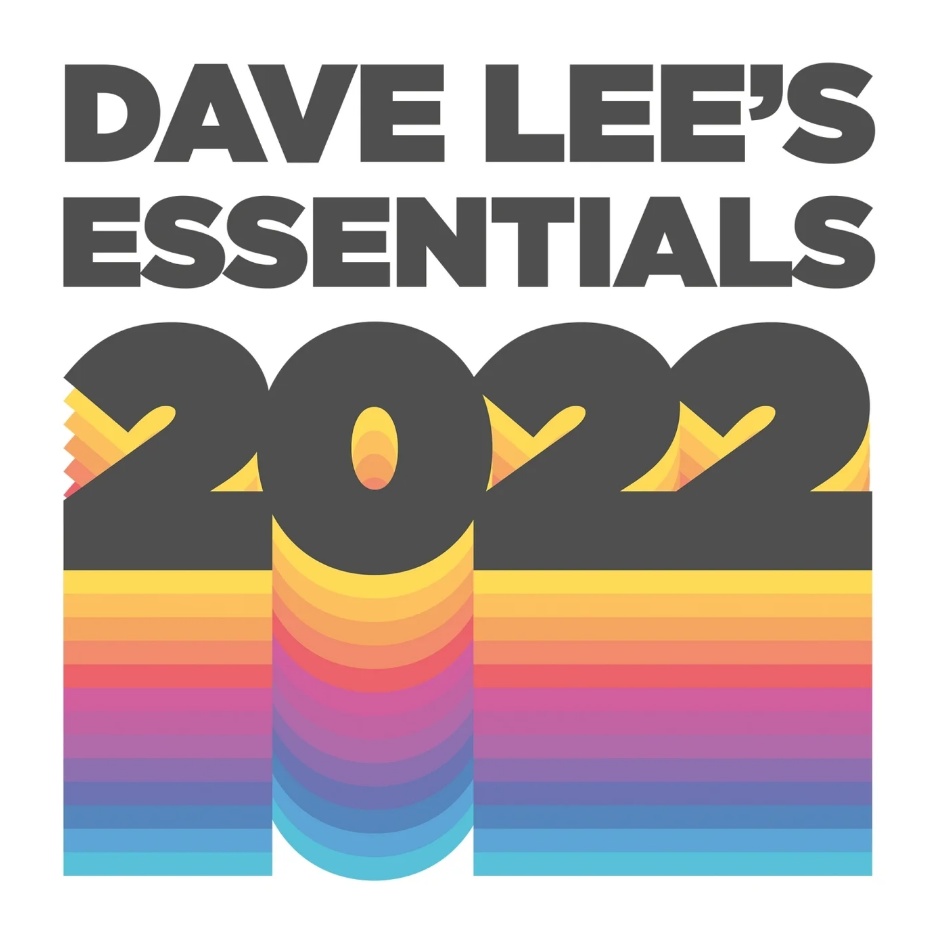 Dave Lee – Dave Lee’s 2022 Essentials