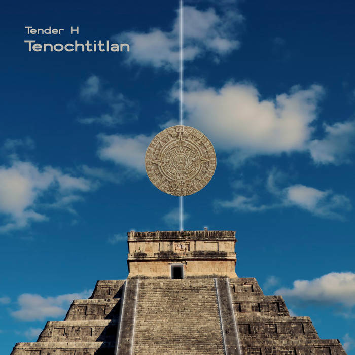 Tender H – Tenochtitlan