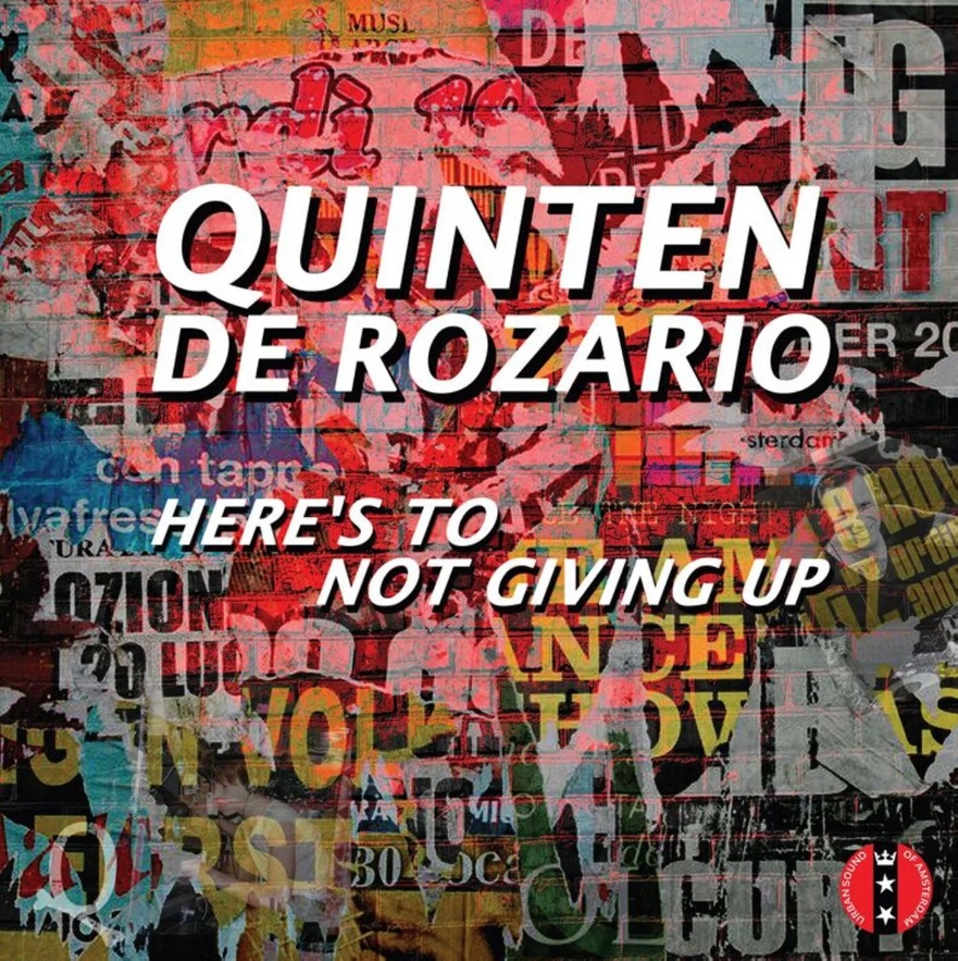 Quinten de Rozario – Here’s To Not Giving Up