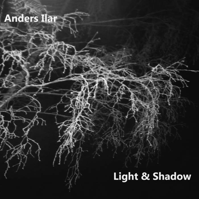 Anders Ilar – Light & Shadow