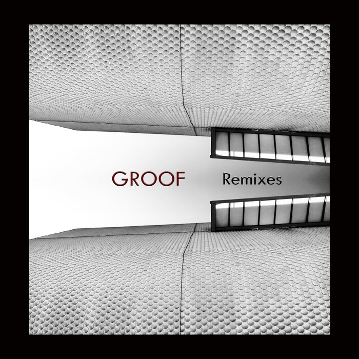 Groof – Remixes