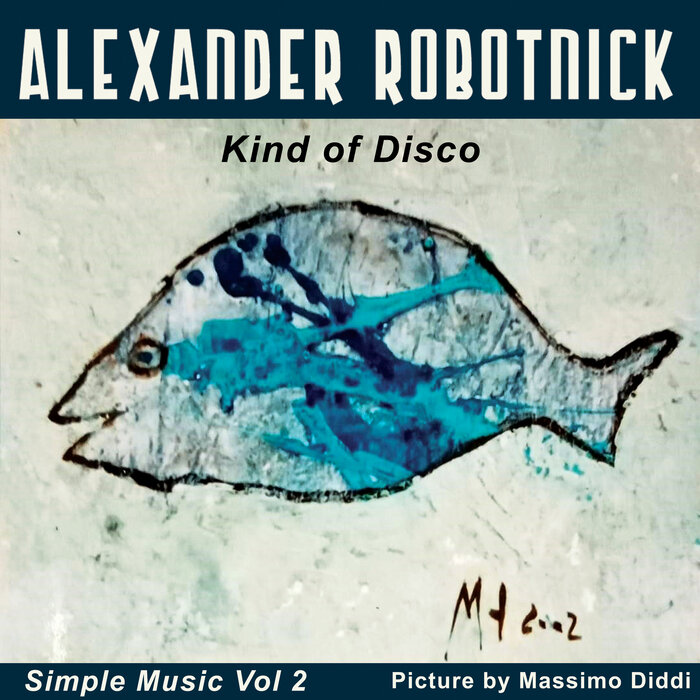 Alexander Robotnick – Kind of Disco