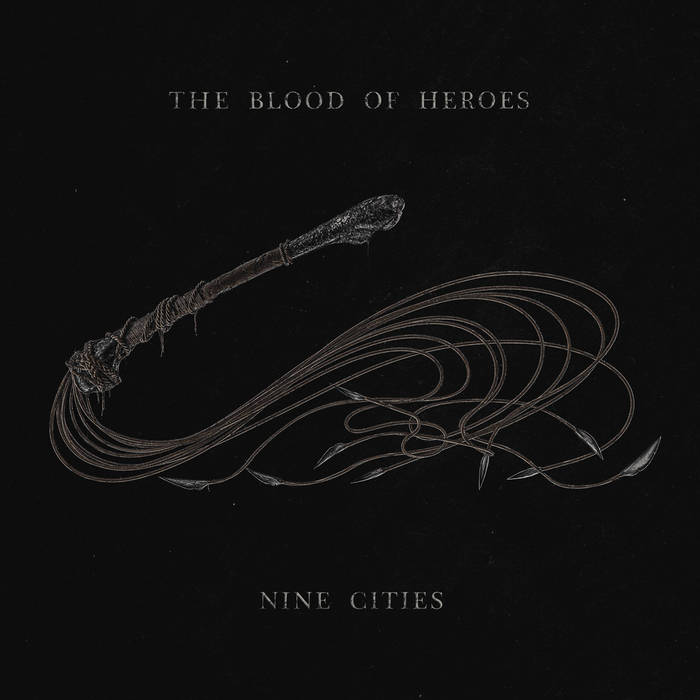 The Blood of Heroes – Nine Cities