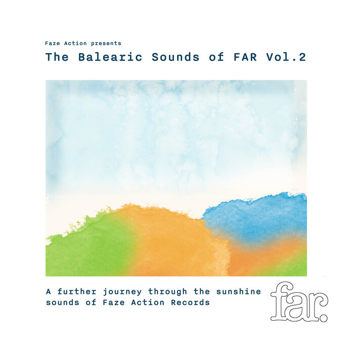 VA – Faze Action Presents:  The Balearic Sounds of FAR, Vol. 2