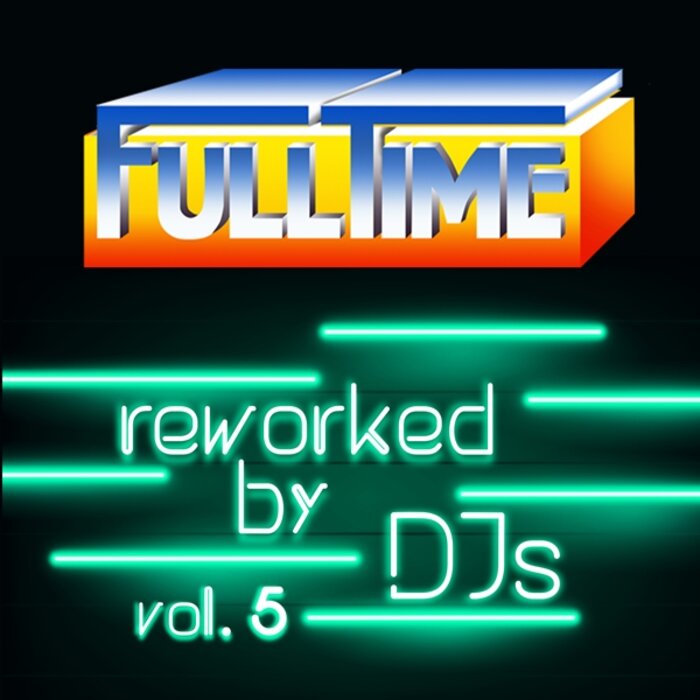 VA – Fulltime, Vol. 5 (Reworked by DJs)