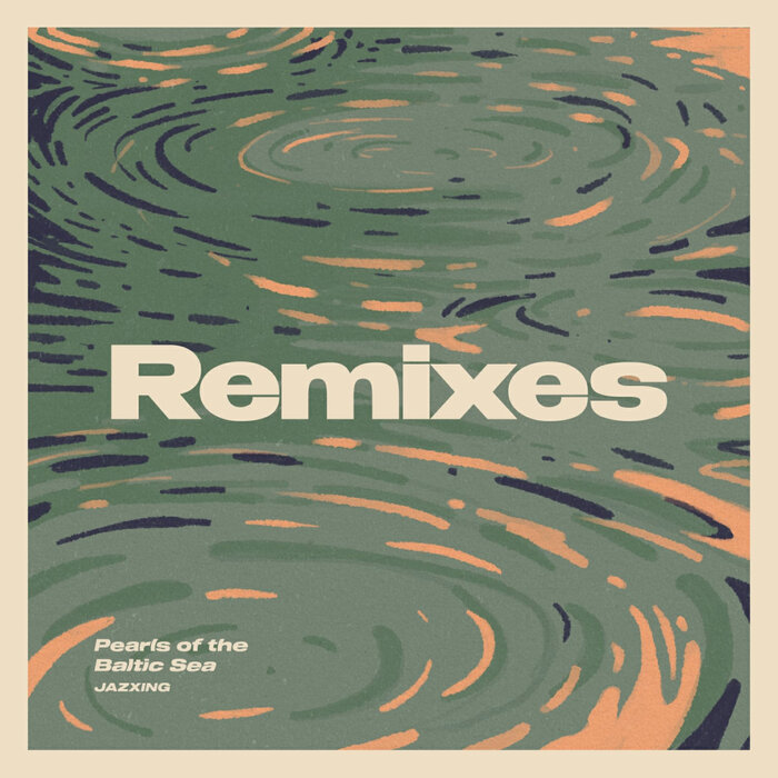 Jazxing – Pearls of the Baltic Sea Remixes