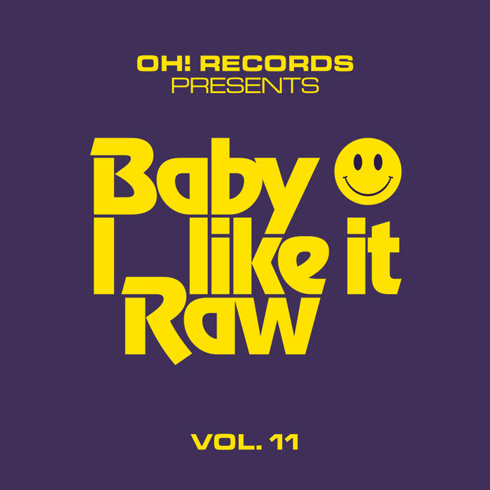 VA – Oh! Baby I Like It Raw, Vol. 11