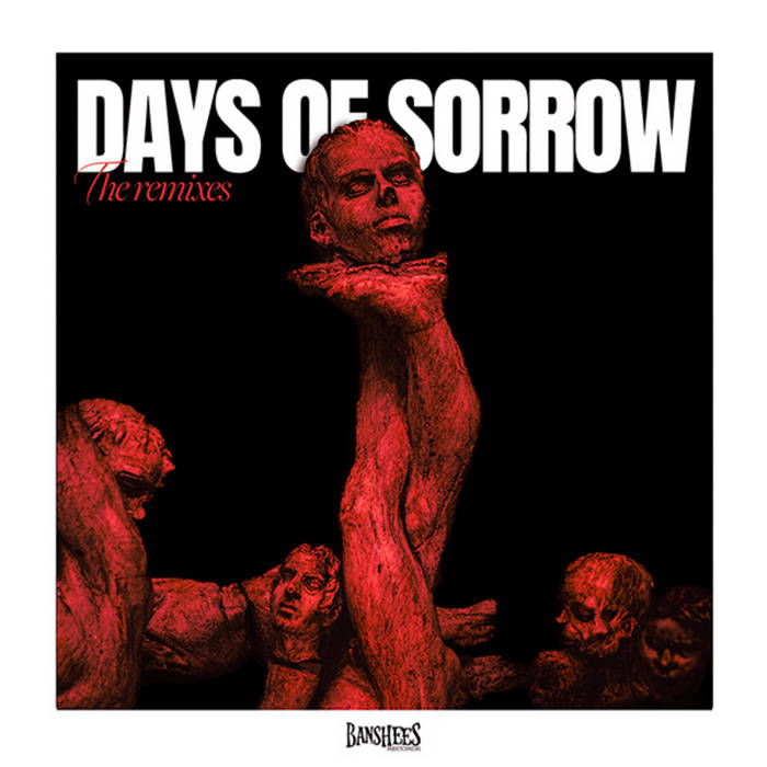 VA – Days Of Sorrow (The Remixes)