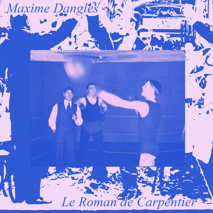 Maxime Dangles – Le roman de Carpentier