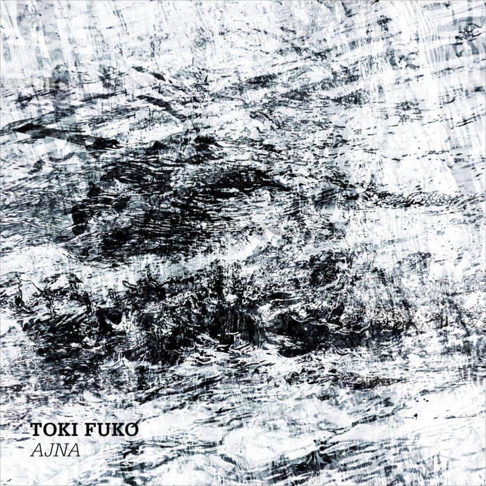 Toki Fuko – Ajna