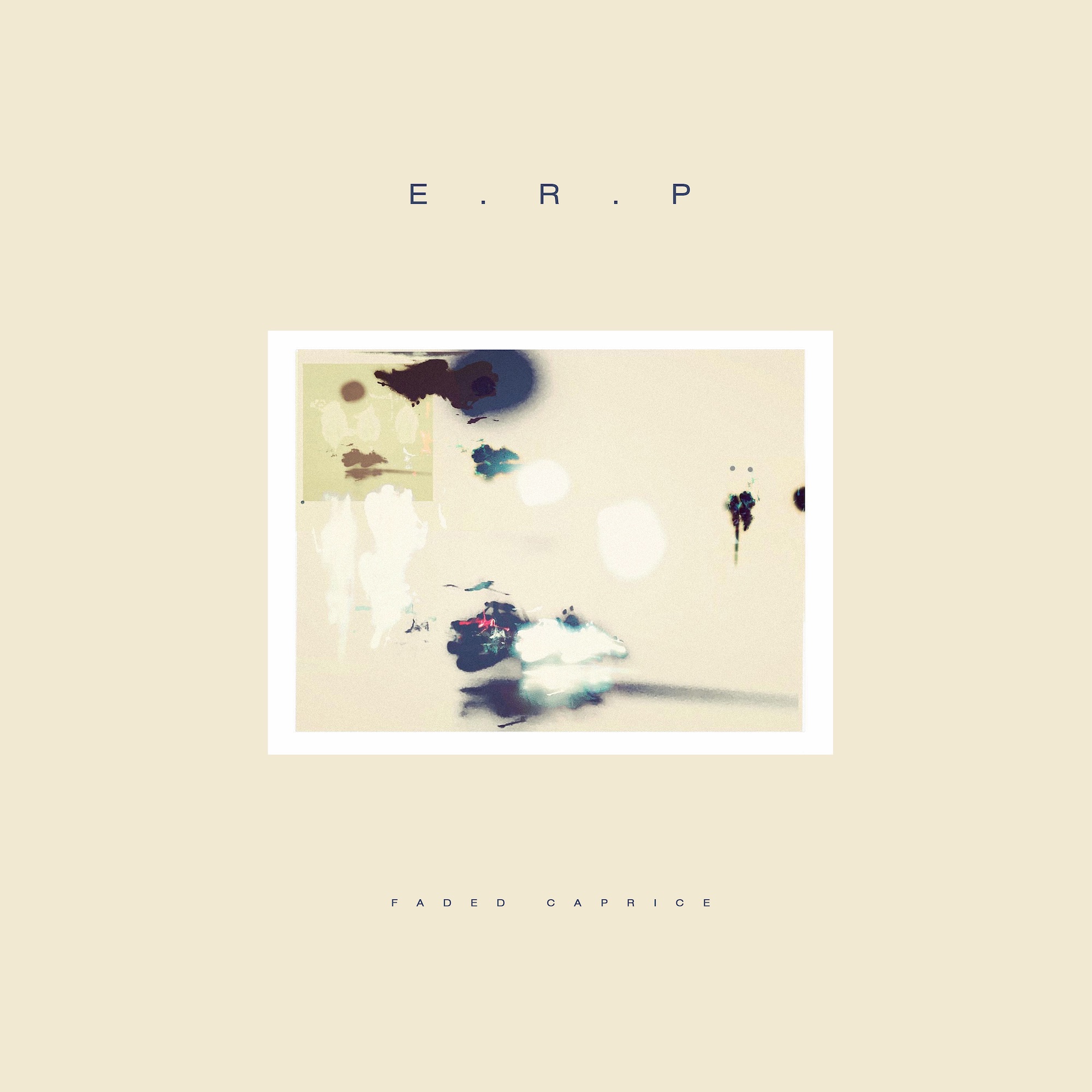 E.R.P. – Faded Caprice