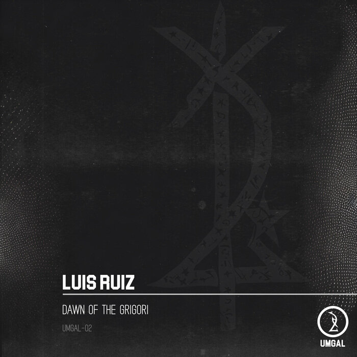 Luis Ruiz – Dawn Of The Grigori