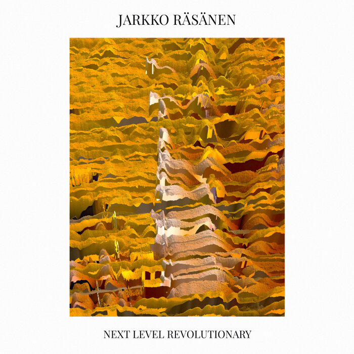 Jarkko Räsänen – Next Level Revolutionary