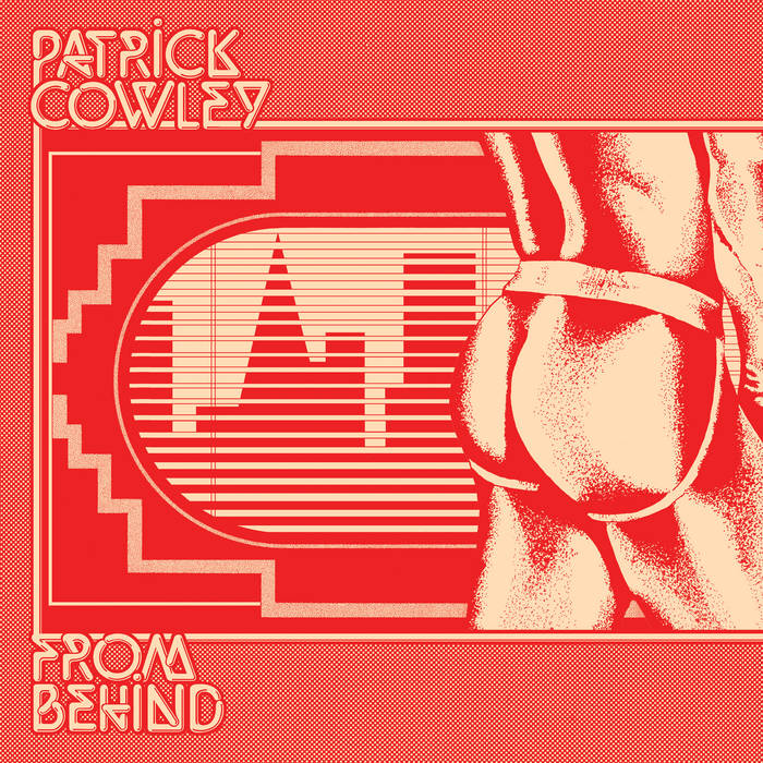 Patrick Cowley – From Behind