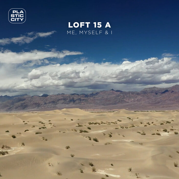 Loft 15 A – Me, Myself And I