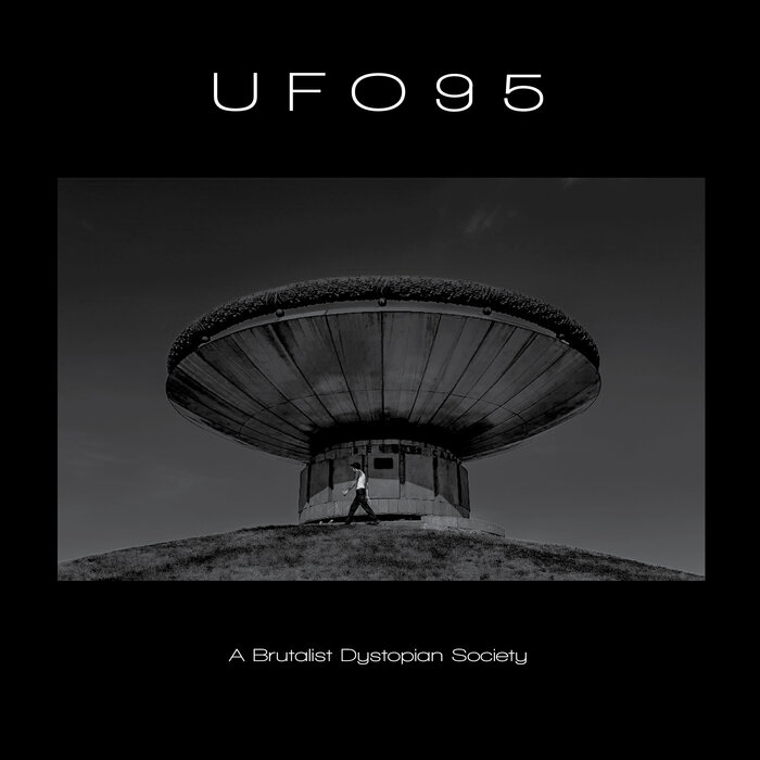 UFO95 – A Brutalist Dystopian Society