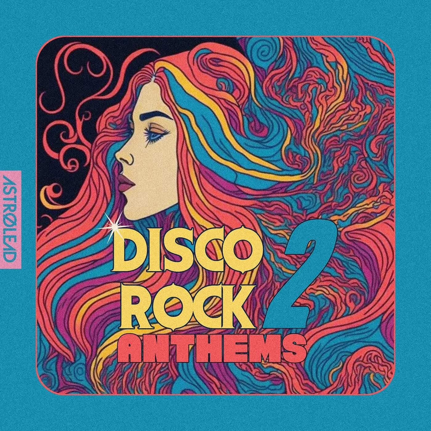 Ilya Santana – Disco Rock Anthems 2