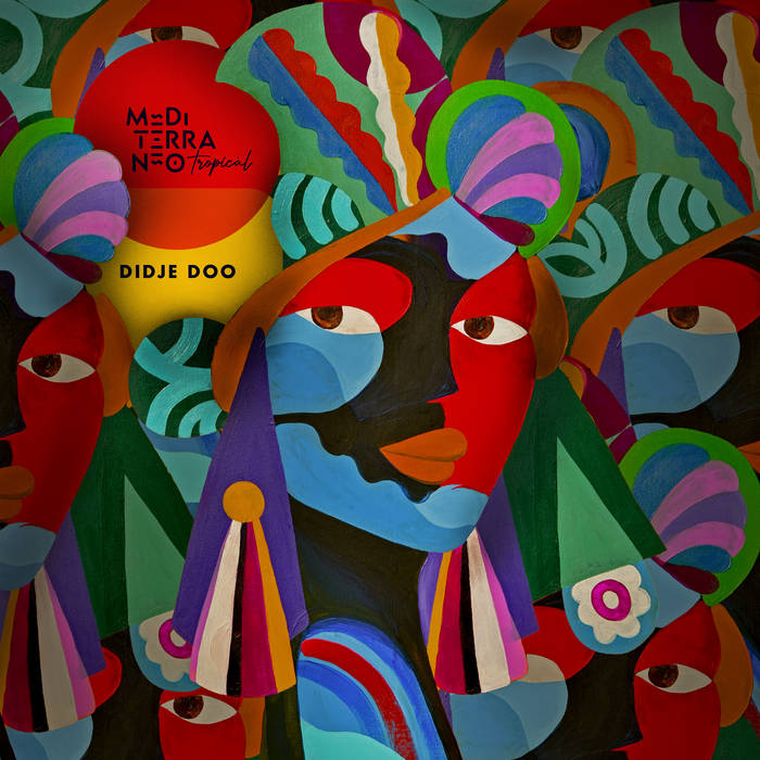 Didje Doo – Mediterraneo Tropical