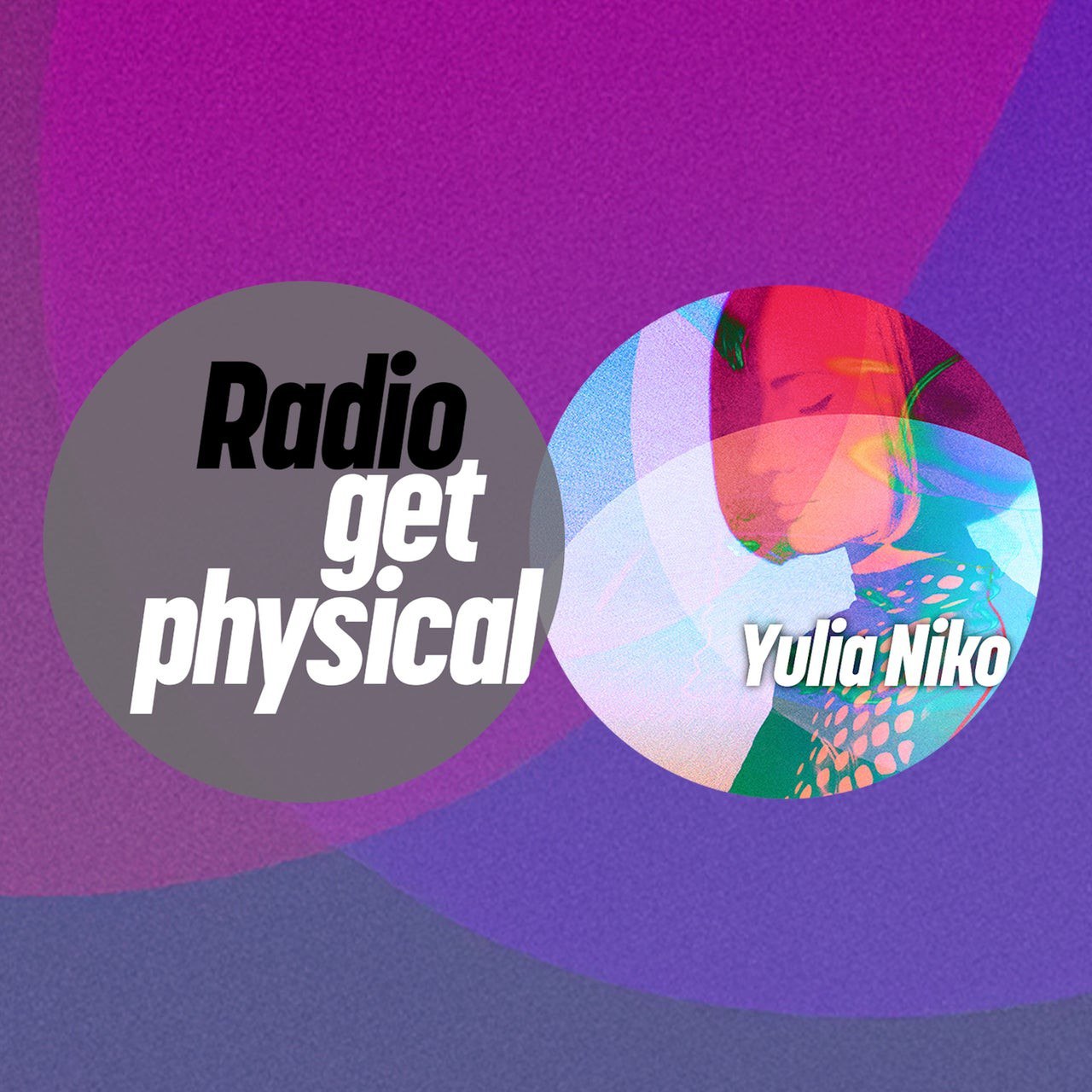 VA – Get Physical Radio by Yulia Niko