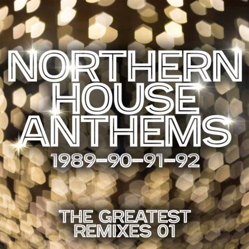 VA – Northern House Anthems 1989–1992 The Greatest Remixes 01