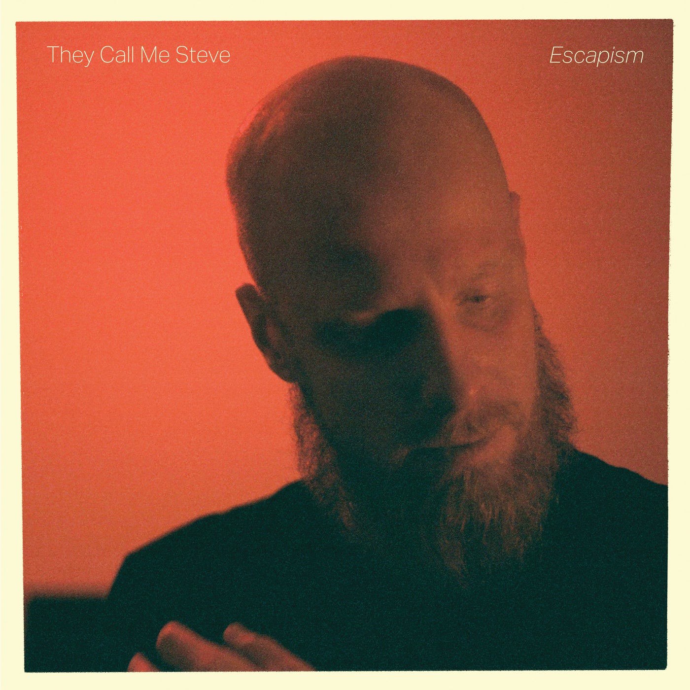 They Call Me Steve – Escapism