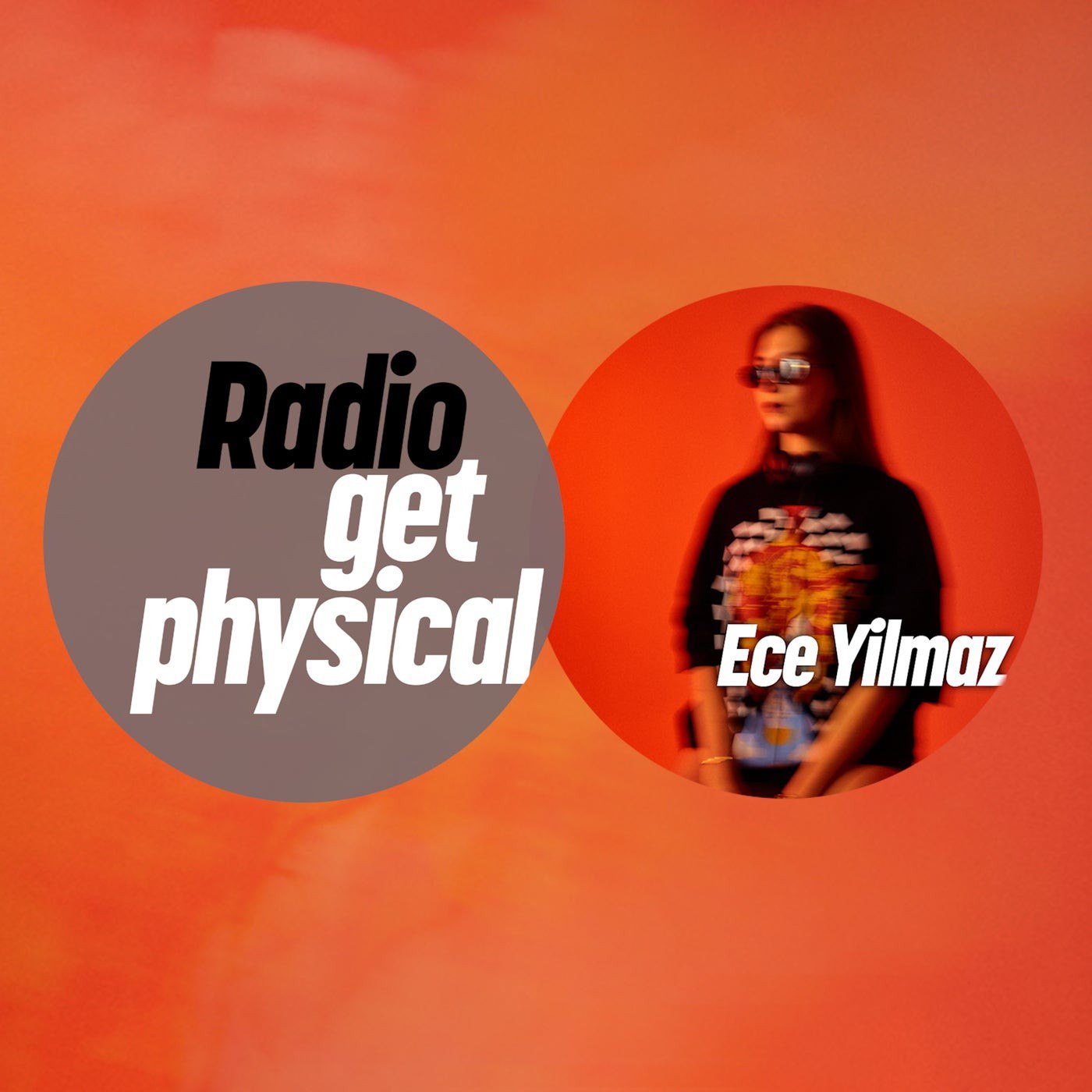 VA – Get Physical Radio by Ece Yilmaz
