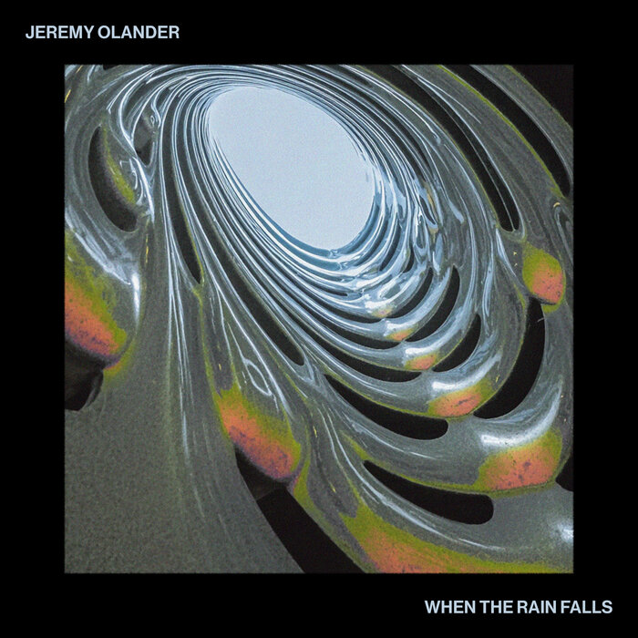 Jeremy Olander – When The Rain Falls