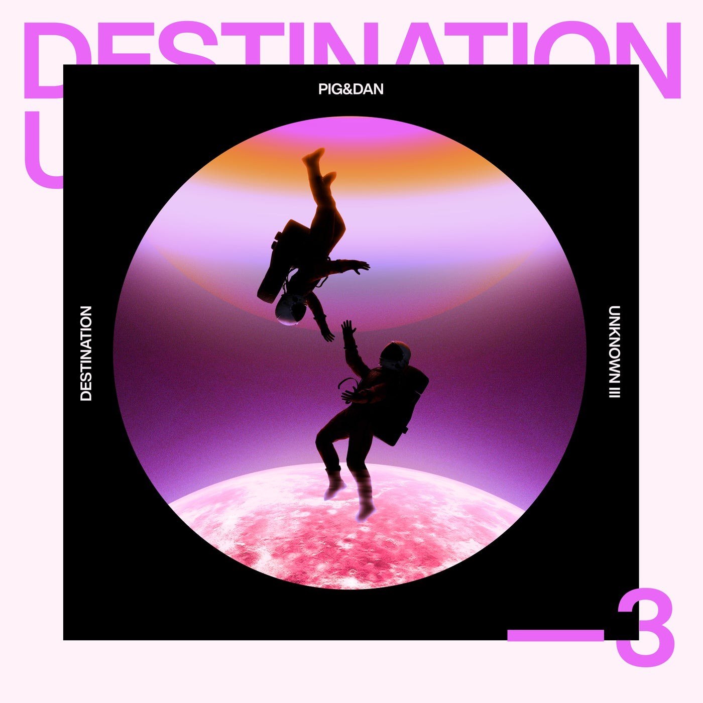 Pig&Dan – Destination Unknown III