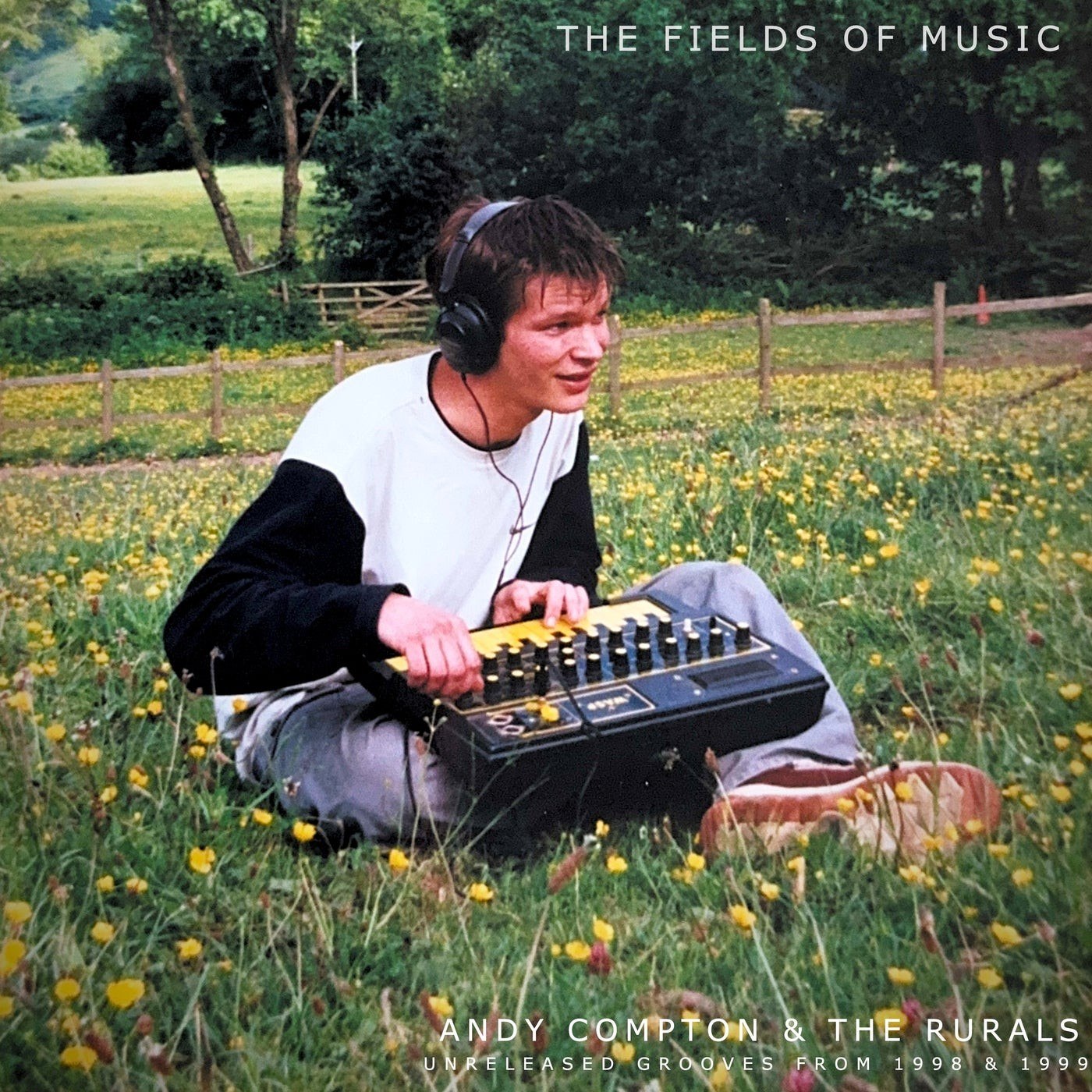 The Rurals, Andy Compton – The Fields Of Music (Unreleased Grooves from 1998 & 1999)