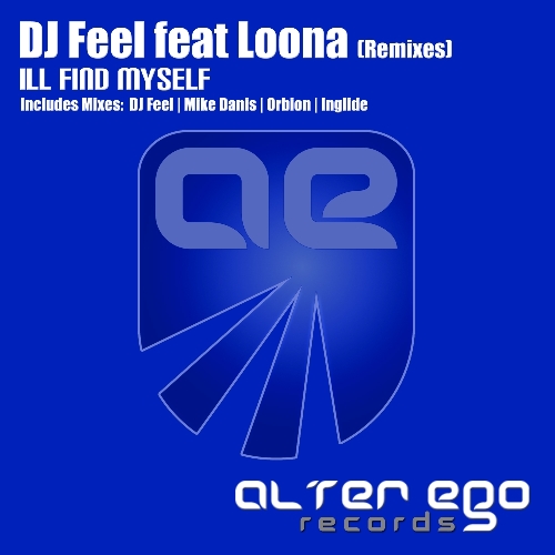 DJ Feel Feat. Loona – I’ll Find Myself (Remixes)