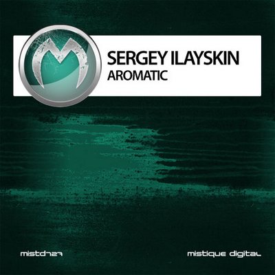 Sergey Ilayskin – Aromatic EP