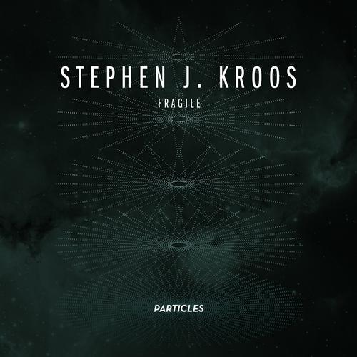 Stephen J. Kroos – Fragile