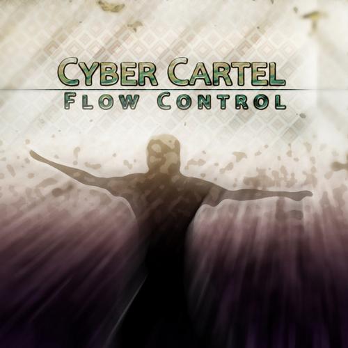 Cyber Cartel – Flow Control EP