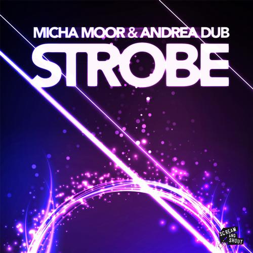 Micha Moor & Andrea Dub – Strobe