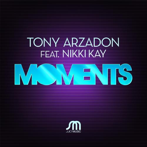 Tony Arzadon Feat. Nikki Kay – Moments