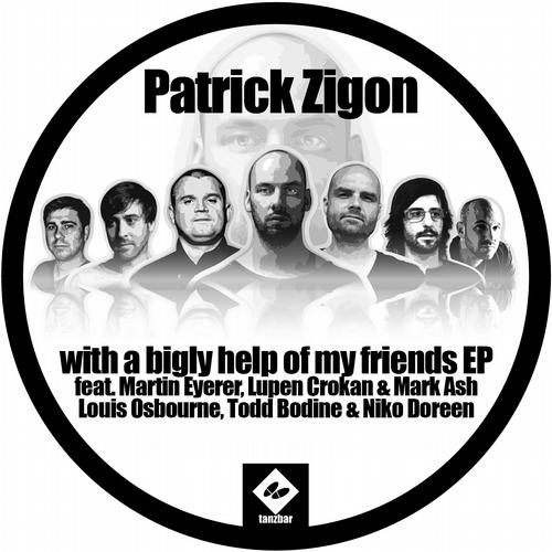 Patrick Zigon – With A Bigly Help Of My Friends EP
